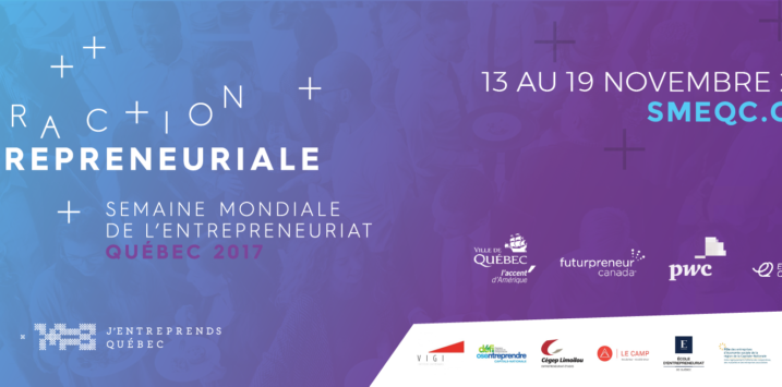 La Semaine Mondiale de l’Entrepreneuriat de Québec 2017